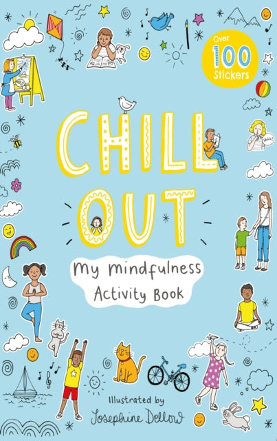 Chill Out: My Mindfulness Activity Book
