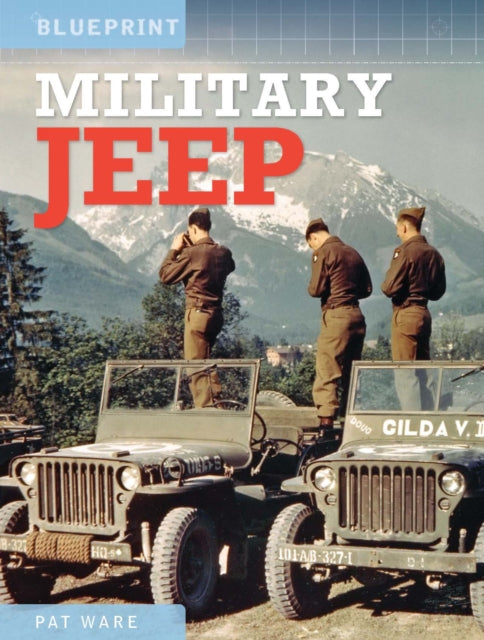 Military Jeep - Enthusiasts' Manual: 1940 Onwards - Ford, Willys and Hotchkiss