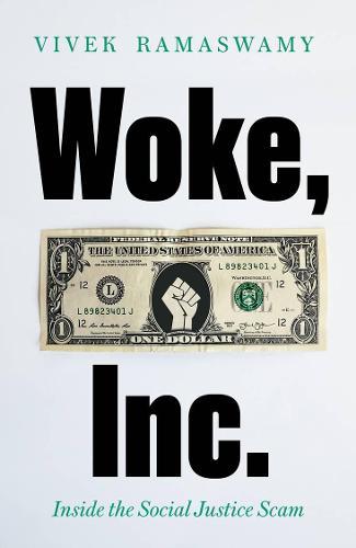 Woke, Inc. - Inside the Social Justice Scam