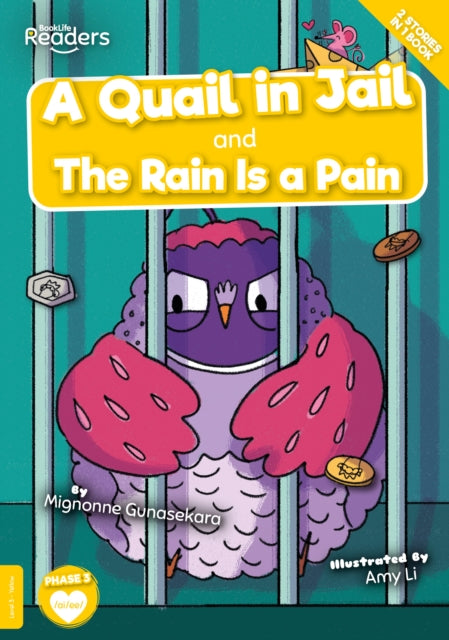 Quail in Jail and The Rain Is a Pain