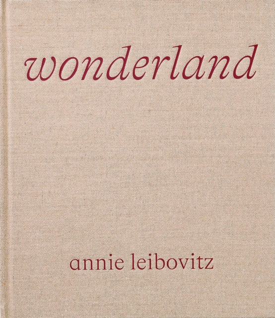 ANNIE LEIBOVITZ: WONDERLAND