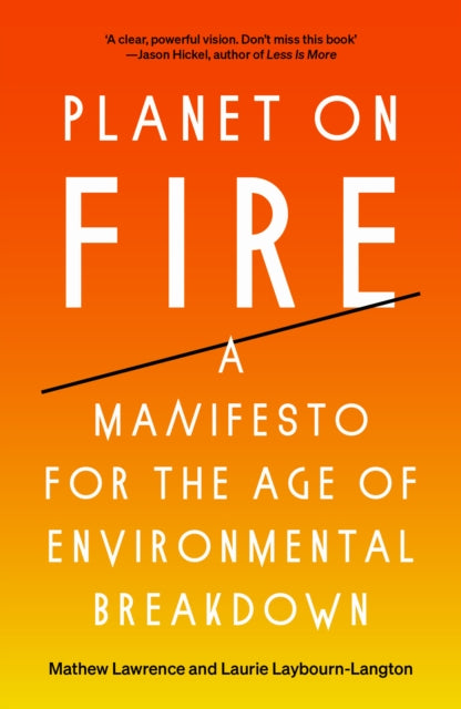 Planet on Fire - A Manifesto for the Age of Environmental Breakdown