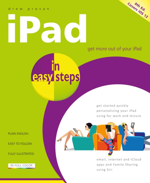 iPad in Easy Steps - Covers All Models of iPad with iOS 12