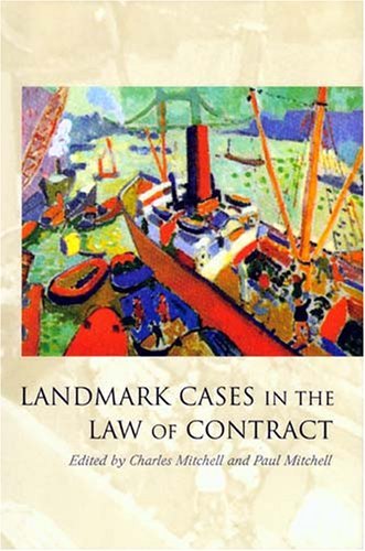 LANDMARK CASES IN THE LAW OF CONTRACT