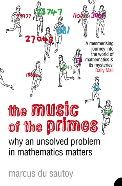 The Music of the Primes: Why an Unsolved Problem in Mathematics Matters
