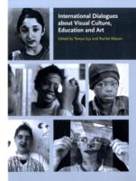 INTERNATIONAL DIALOGUES ABOUT VISUAL CULTURE, EDUC