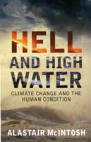 Hell and High Water: Climate Change, Hope and the Human Condition