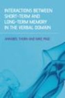 INTERACTIONS BETWEEN SHORT-TERM AND LONG-TERM MEMO