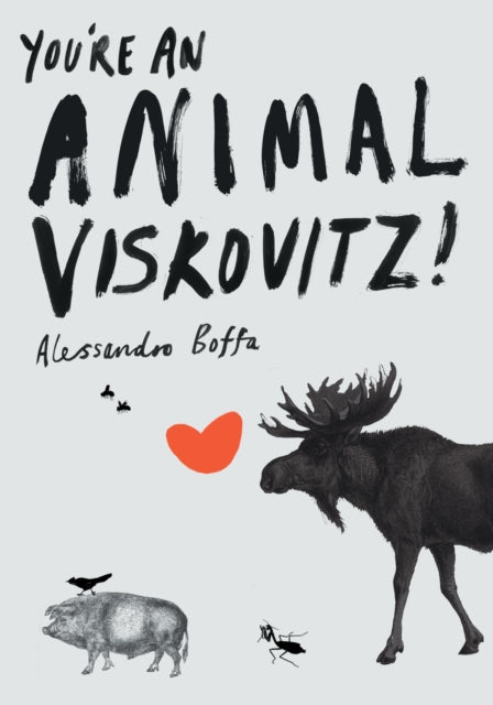 You'Re an Animal Viskovitz!