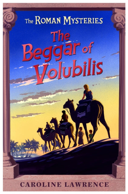 Roman Mysteries: The Beggar of Volubilis