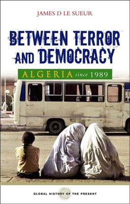 Algeria since 1989: Between Terror and Democracy