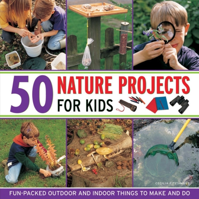 50 Nature Projects for Kids
