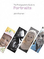 The Photographer's Guide to Portraits