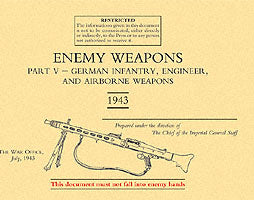 Enemy Weapons: German Infantry, Engineer and Airborne Weapons