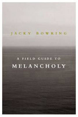 A Field Guide To Melancholy