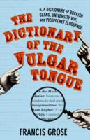 The Dictionary of the Vulgar Tongue