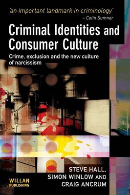 CRIMINAL IDENTITIES AND CONSUMER CULTURE