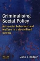 CRIMINALISING SOCIAL POLICY