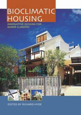 Bioclimatic Housing: Innovative Designs for Warm Climates