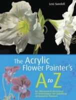 ACRYLIC FLOWER PAINTER`S A-Z