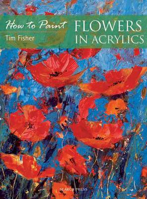 How to Paint: Flowers in Acrylics