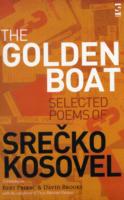 The Golden Boat: Selected Poems of Srecko Kosovel