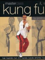 Masterclass Kung Fu: Tae Kwondo, Tai Chi, Kendo, Iaido, Shinto Ryu