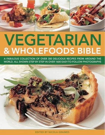 VEGETARIAN AND WHOLEFOODS BIBLE