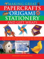 Making Great Papercrafts, Origami, Stationery and Gift Wraps
