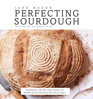 PERFECTING SOURDOUGH