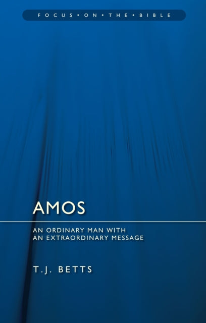Amos : An Ordinary Man with an Extraordinary Message