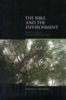 The Bible and the Environment: Towards a Critical Ecological Biblical Theology