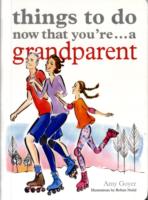 Things to Do Now That You're a Grandparent