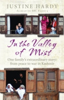 In the Valley of Mist: Kashmir's long war: one family's extraordinary story