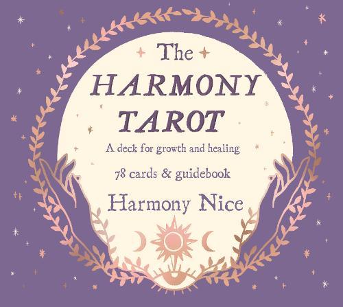 The Harmony Tarot - A deck for growth and healing