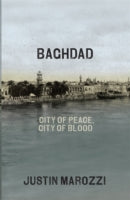 Baghdad: City of Peace, City of Blood
