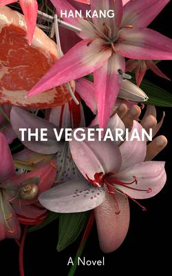 The Vegetarian: A Novel