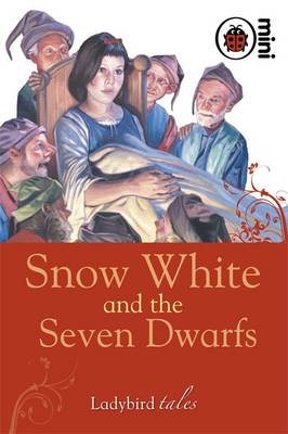 Snow White and the Seven Dwarfs: Ladybird Tales
