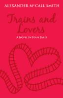 Trains and Lovers: The Heart's Journey