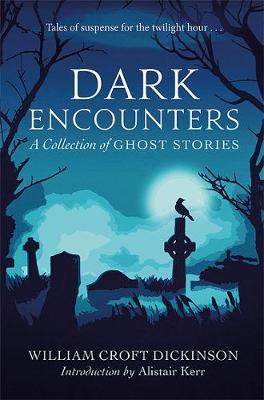 Dark Encounters - A Collection of Ghost Stories