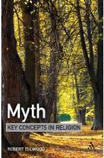 MYTH: KEY CONCEPTS IN RELIGION