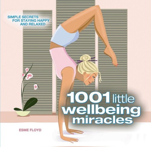 1001 LITTLE WELLBEING MIRACLES
