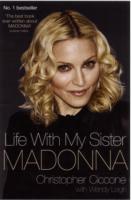 LIFE WITH MY SISTER MADONNA