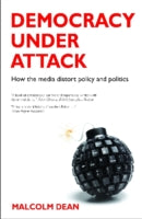 Democracy Under Attack: How the Media Distort Policy and Politics