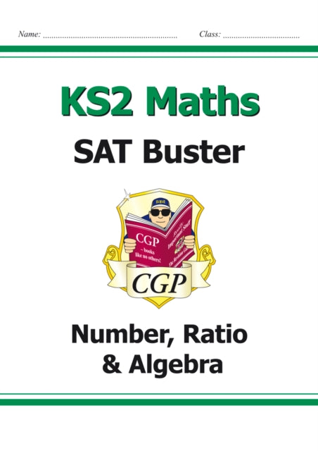 KS2 Maths SAT Buster: Number, Ratio & Algebra - Book 1 (for the 2026 tests)