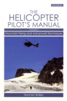 Helicopter Pilot's Manual: Mountain Flying and Advanced Techniques