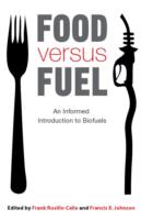 Food Versus Fuel: An Informed Introduction to Biofuels