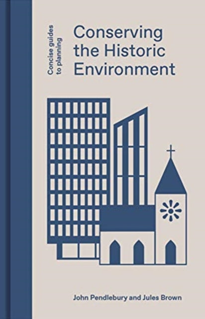 CONSERVING THE HISTORIC ENVIRONMENT