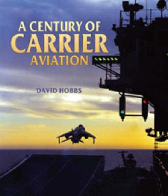 CENTURY OF CARRIER AVIATION
