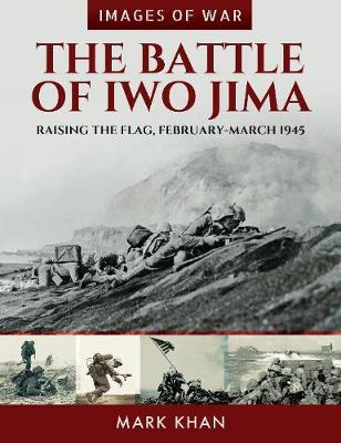 The Battle of Iwo Jima - Raising the Flag, February-March 1945